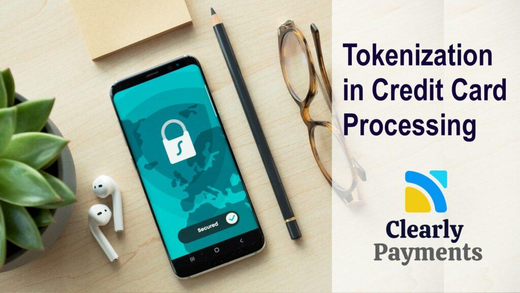 Tokenization in Credit Card Processing