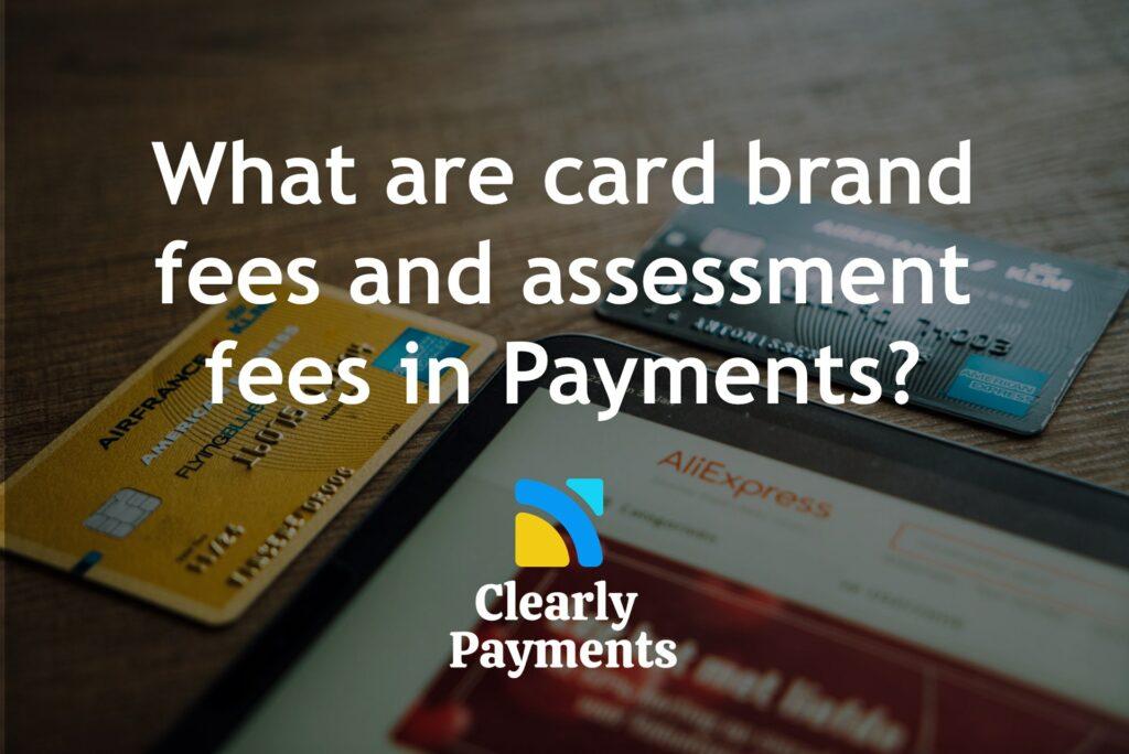Card brand fees and association fees in payment processing