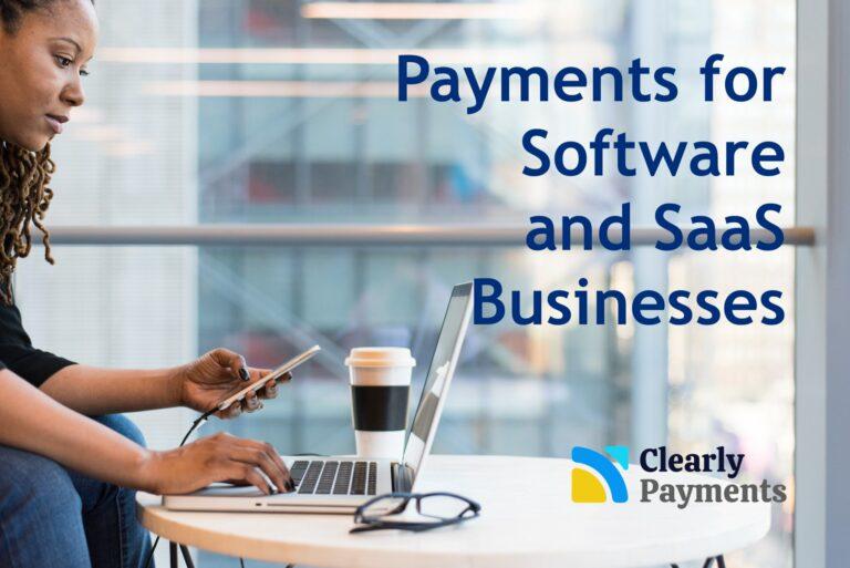 Payments for software and SaaS businesses