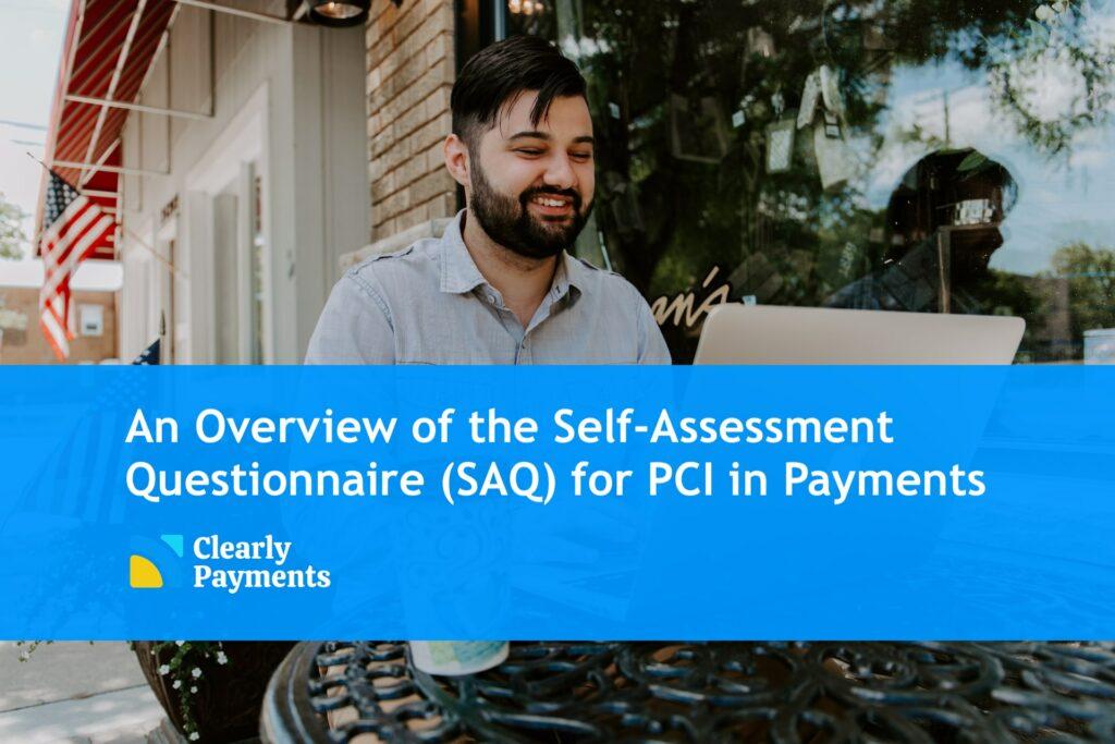 An overview of SAQ for PCI in payments