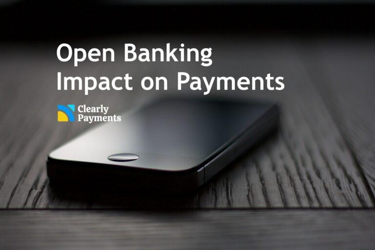Open banking impact on payments