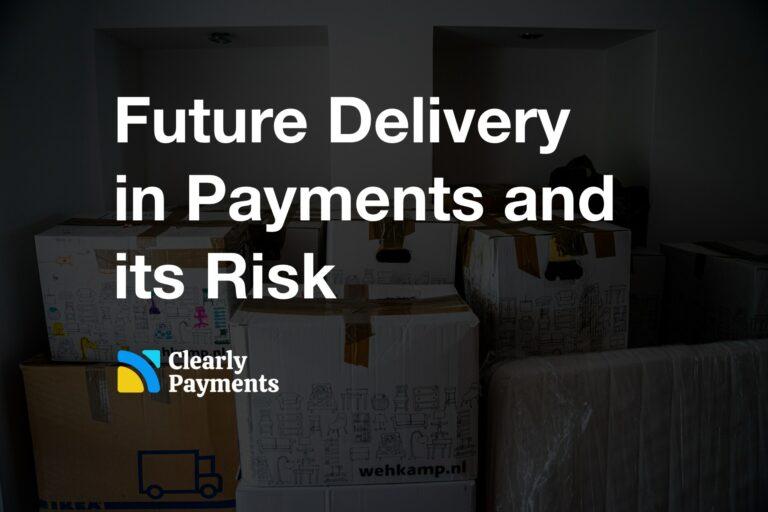 Future delivery in payments and its risk