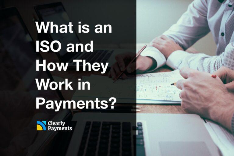 What is an ISO in payments