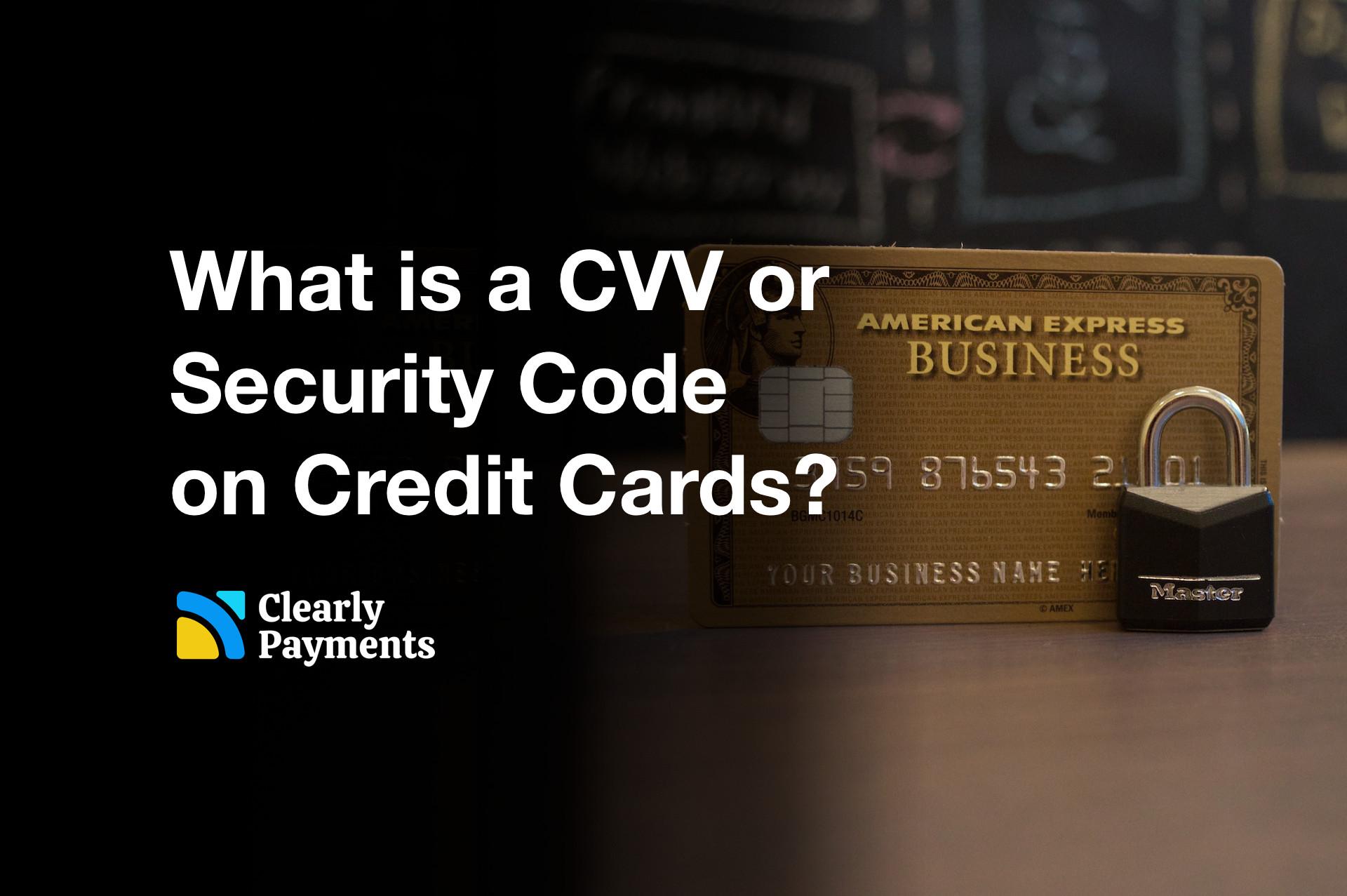 What is a CVV and Security Code on Credit Cards?