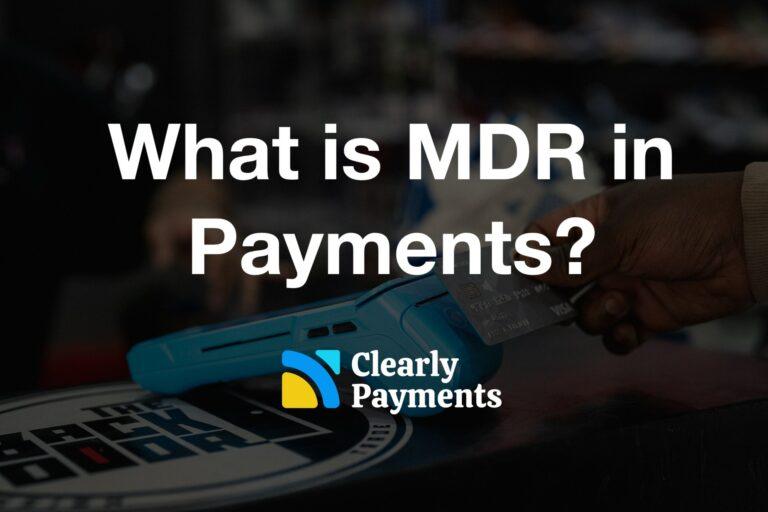 What is MDR in payments?