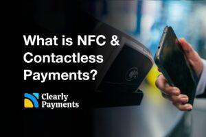 What is NFC and Contactless Payments?