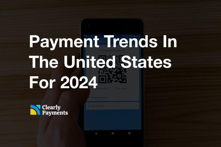 Payment Trends In The United States For 2024