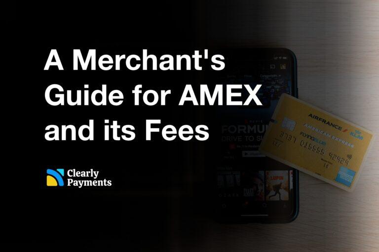 A Merchant's Guide for AMEX and its Fees